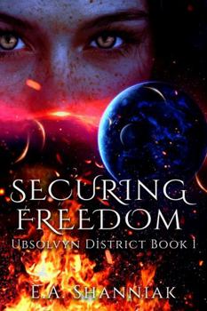 Securing Freedom - Book #1 of the Ubsolvyn District
