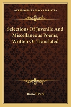 Paperback Selections Of Juvenile And Miscellaneous Poems, Written Or Translated Book