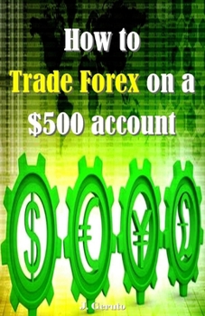 Paperback How to Trade Forex on a $500 account Book