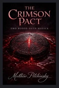 The Crimson Pact: Emo Blood Oath Magick