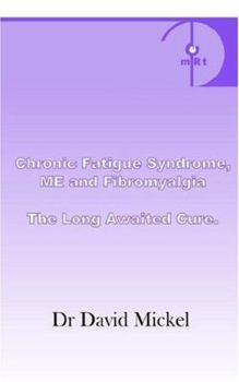 Paperback Chronic Fatigue Syndrome, Me And Fibromyalgia: The Long Awaited Cure Book