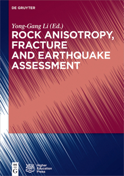 Hardcover Rock Anisotropy, Fracture and Earthquake Assessment Book