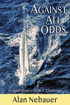 Paperback Against All Odds: Around Alone in the BOC Challenge Book