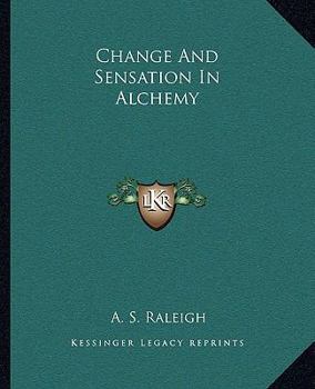 Paperback Change And Sensation In Alchemy Book