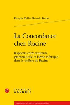 Paperback La Concordance Chez Racine: Rapports Entre Structure Grammaticale Et Forme Metrique Dans Le Theatre de Racine [French] Book