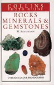 Hardcover Collins Photo Guide: Rocks, Minerals and Gemstones (Collins Photo Guides) Book