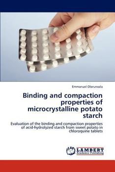 Paperback Binding and compaction properties of microcrystalline potato starch Book