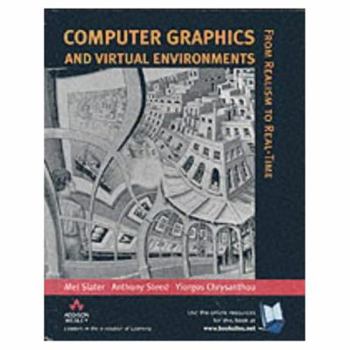 Hardcover Computer Graphics and Virtual Environments: From Realism to Real-Time Book
