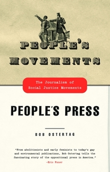 Paperback People's Movements, People's Press: The Journalism of Social Justice Movements Book