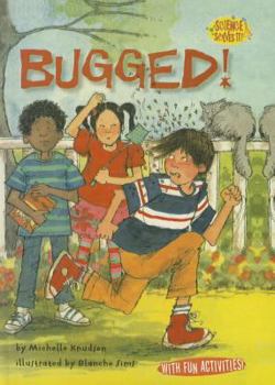 Bugged! (Science Solves It!)