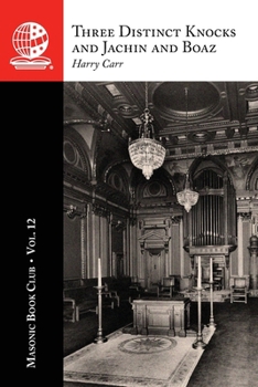 Masonic Book Club, Vol. 12: Three Distinct Knocks and Jachin and Boaz