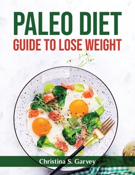 Paperback Paleo Diet Guide to Lose Weight Book
