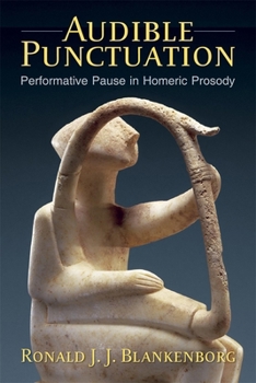 Paperback Audible Punctuation: Performative Pause in Homeric Prosody Book