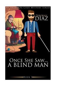 Once She Saw... A Blind Man - Book #1 of the Ms Araminta Mystery