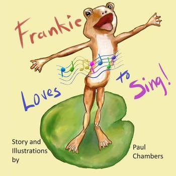 Paperback Frankie Loves to Sing! Book