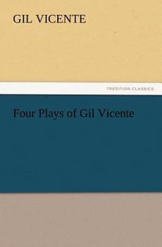 Paperback Four Plays of Gil Vicente Book