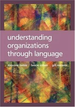 Hardcover Understanding Organizations Through Language Book