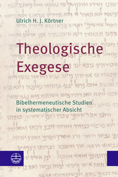 Paperback Theologische Exegese: Bibelhermeneutische Studien in Systematischer Absicht [German] Book