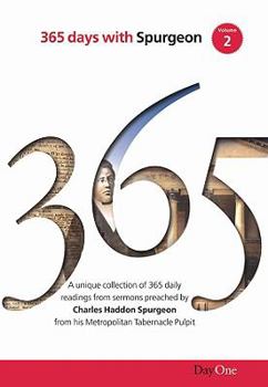 Hardcover 365 Days with C H Spurgeon, Volume 2: A Unique Collection of 365 Daily Readings from Sermons Preached by Charles Haddon Spurgeon from His Metropolitan Book
