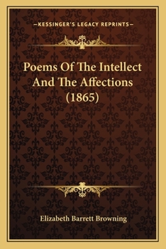 Paperback Poems Of The Intellect And The Affections (1865) Book