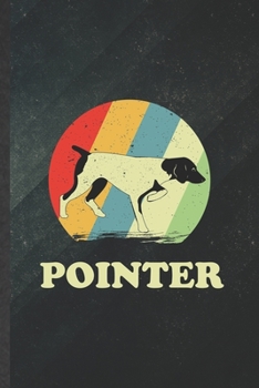 Pointer German Shorthaired: Cute Blank Lined Pointer German Shorthaired Notebook Journal, Graduation Appreciation Gratitude Thank You Souvenir Gag Gift, Fashionable Graphic 110 Pages