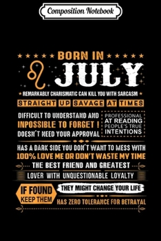 Composition Notebook: July Birthday Gifts - Born In July Leo  Journal/Notebook Blank Lined Ruled 6x9 100 Pages