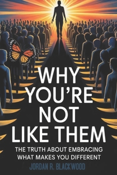 Paperback Why You're Not Like Them: The Truth About Embracing What Makes You Different Book