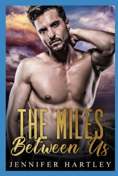 Paperback The Miles Between Us: Second Chance Romance Book