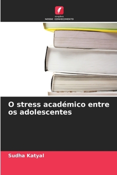 Paperback O stress académico entre os adolescentes [Portuguese] Book