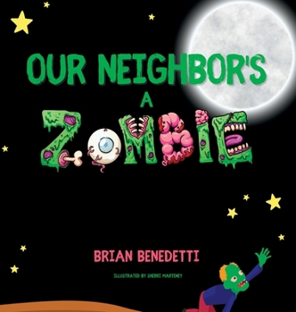 Hardcover Our Neighbor's a Zombie Book