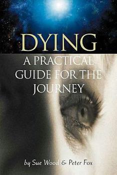 Paperback Dying: A Practical Guide for the Journey Book