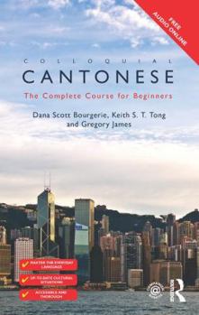 Paperback Colloquial Cantonese: The Complete Course for Beginners Book