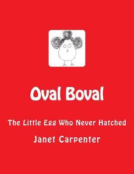 Paperback Oval Boval: The Little Egg Who Never Hatched Book
