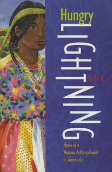 Paperback Hungry Lightning: Notes of a Woman Anthropologist in Venezuela Book