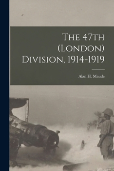 Paperback The 47th (London) Division, 1914-1919 Book