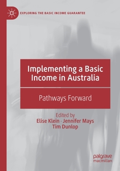 Paperback Implementing a Basic Income in Australia: Pathways Forward Book