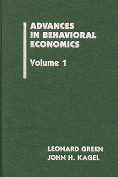 Hardcover Advances in Behavioral Economics, Volume 1 Book