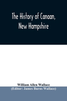 Paperback The history of Canaan, New Hampshire Book