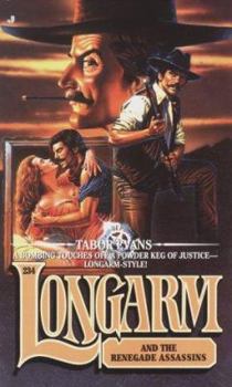 Longarm and the Renegade Assassins - Book #234 of the Longarm