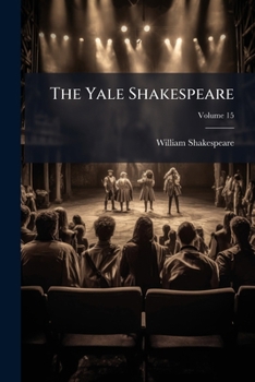 Paperback The Yale Shakespeare; Volume 15 Book