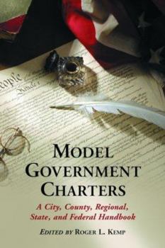 Paperback Model Government Charters: A City, County, Regional, State, and Federal Handbook Book