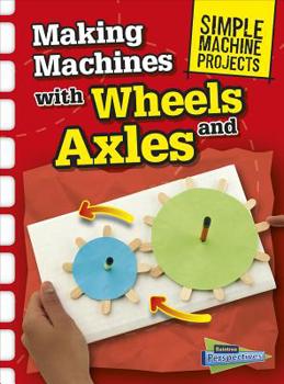Paperback Making Machines with Wheels and Axles Book