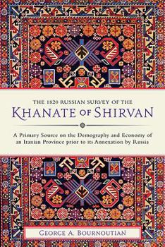 Hardcover The 1820 Russian Survey of the Khanate of Shirvan Book