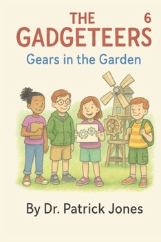 The Gadgeteers: The Gears in the Garden