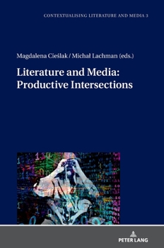 Hardcover Literature and Media: Productive Intersections Book