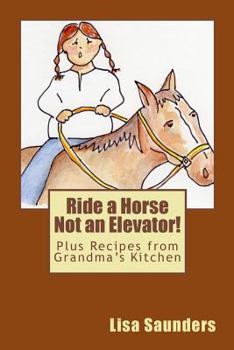 Paperback Ride a Horse Not an Elevator Book