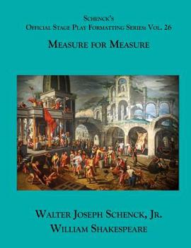 Paperback Schenck's Official Stage Play Formatting Series: Vol. 26 - Measure for Measure Book