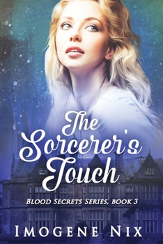 The Sorcerer's Touch (Blood Secrets) - Book #3 of the Blood Secrets