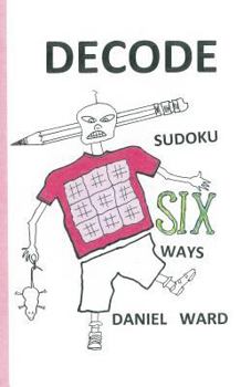 Paperback Decode Sudoku SIX Ways Book