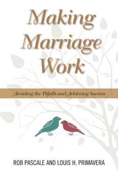Hardcover Making Marriage Work: Avoiding the Pitfalls and Achieving Success Book